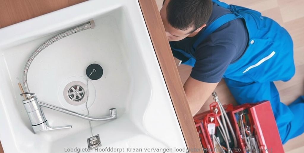 Kraan Vervangen Loodgieter Hoofddorp